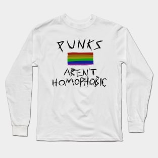 Punks arent homophobic Long Sleeve T-Shirt